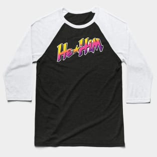 Jem and the Pronouns (He/Him) Baseball T-Shirt